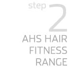 Step2 AHS Hair Fitness Range